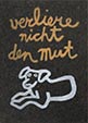 Verliere nicht den Mut